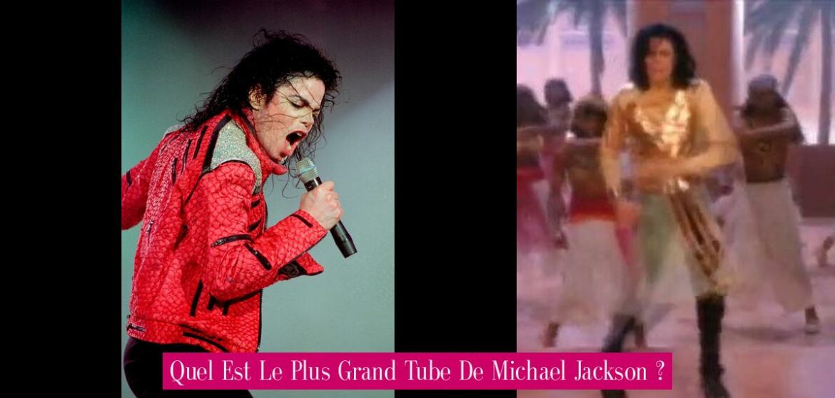 quel-est-le-plus-grand-tube-de-michael-jackson