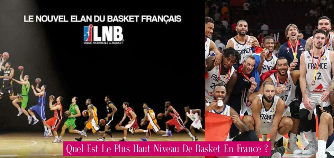 quel-est-le-plus-haut-niveau-de-basket-en-france