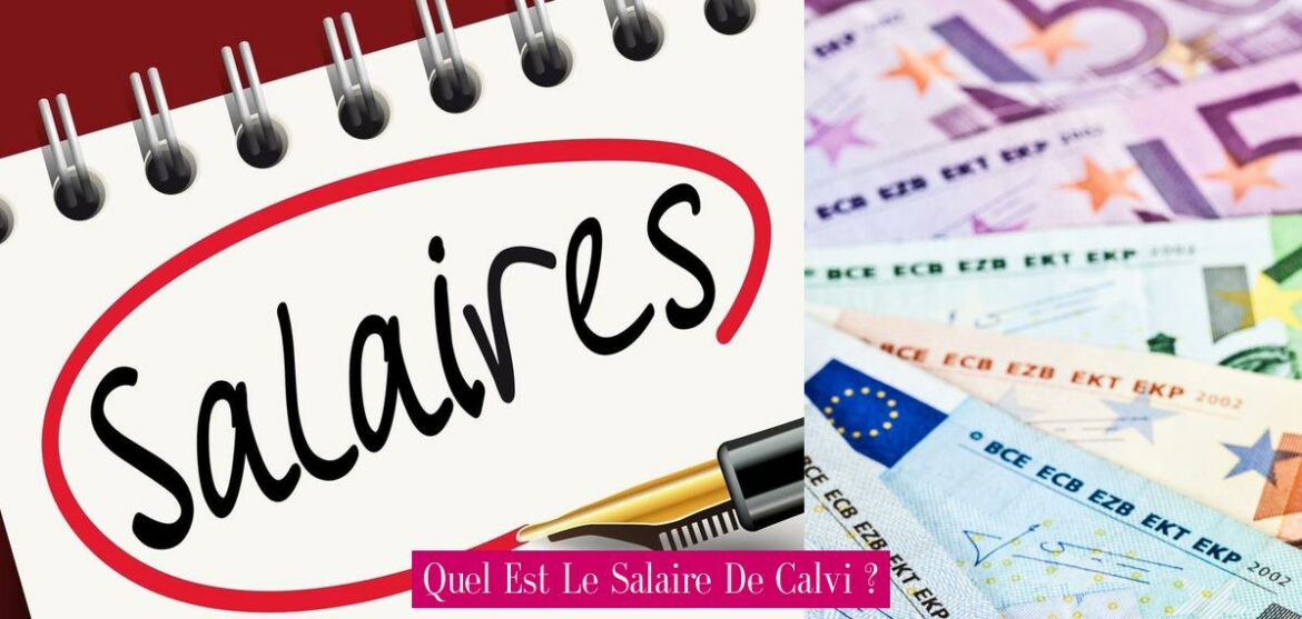 quel-est-le-salaire-de-calvi