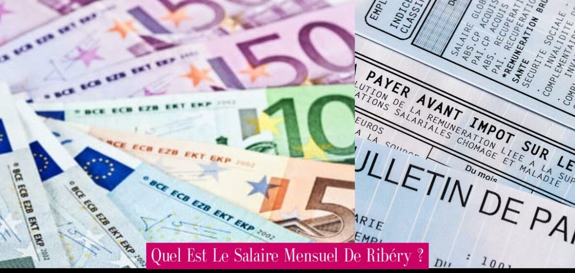 quel-est-le-salaire-mensuel-de-ribery
