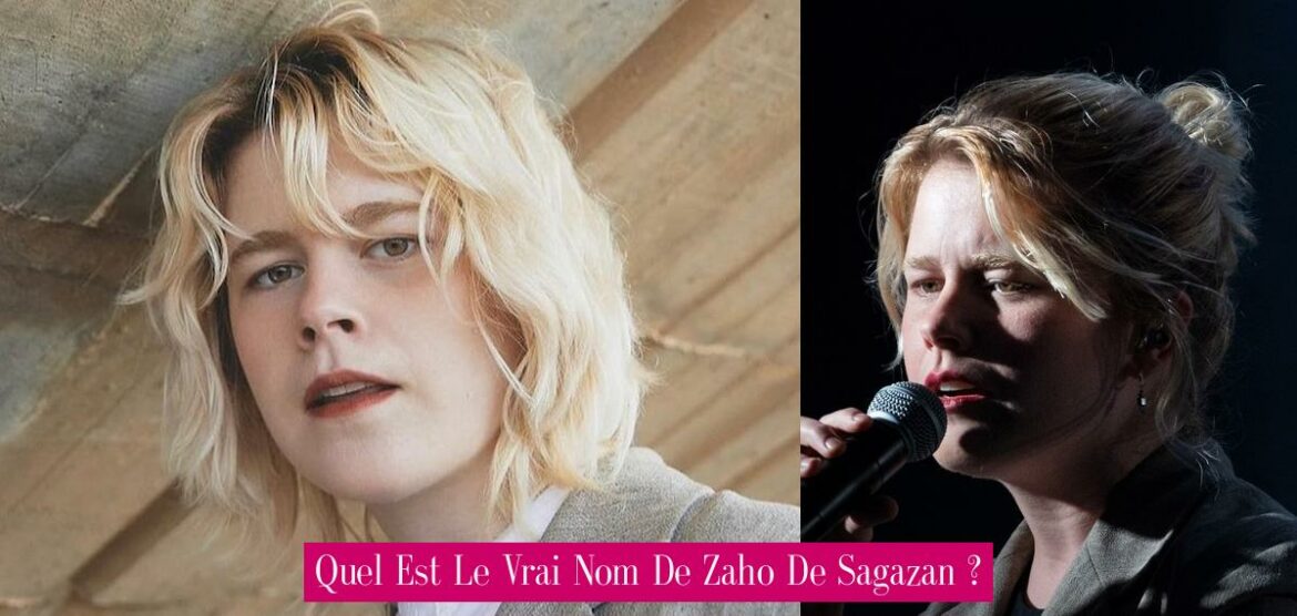 quel-est-le-vrai-nom-de-zaho-de-sagazan