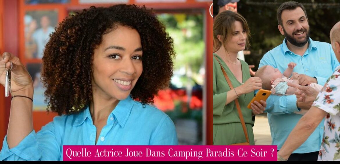 quelle-actrice-joue-dans-camping-paradis-ce-soir