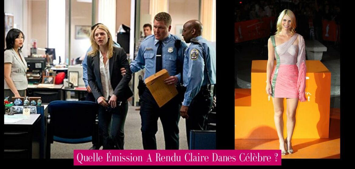 quelle-emission-a-rendu-claire-danes-celebre