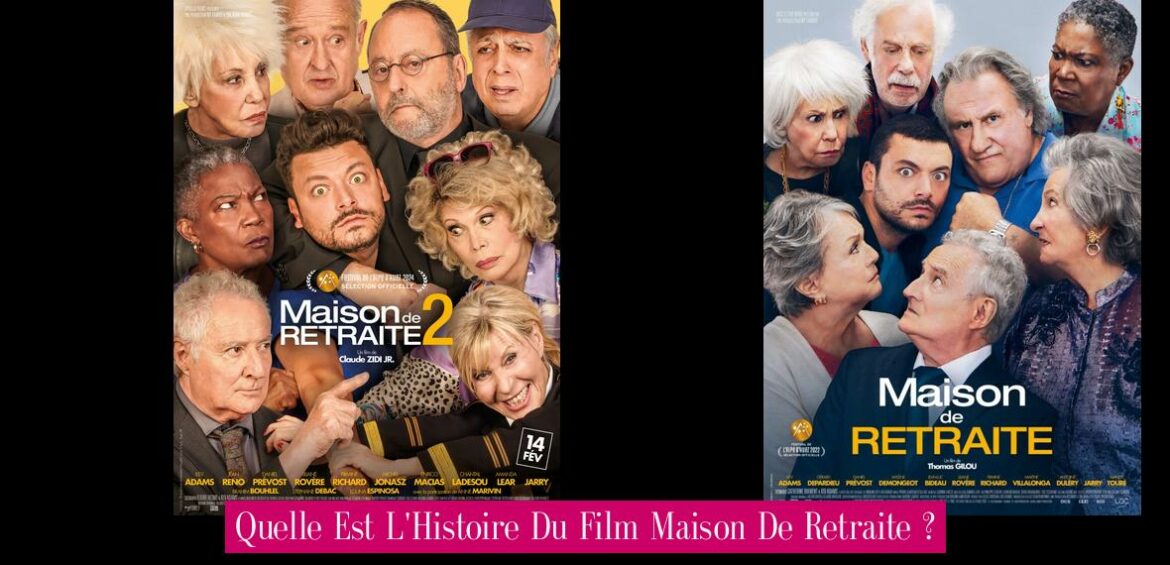 quelle-est-l-histoire-du-film-maison-de-retraite