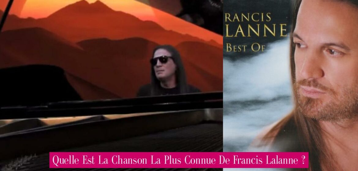 quelle-est-la-chanson-la-plus-connue-de-francis-lalanne