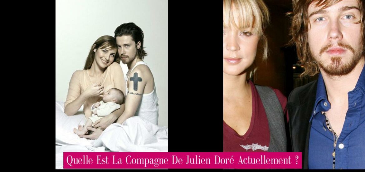 quelle-est-la-compagne-de-julien-dore-actuellement