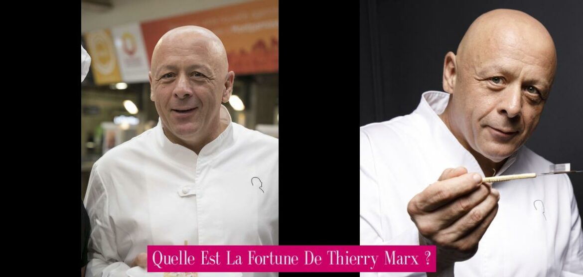 quelle-est-la-fortune-de-thierry-marx