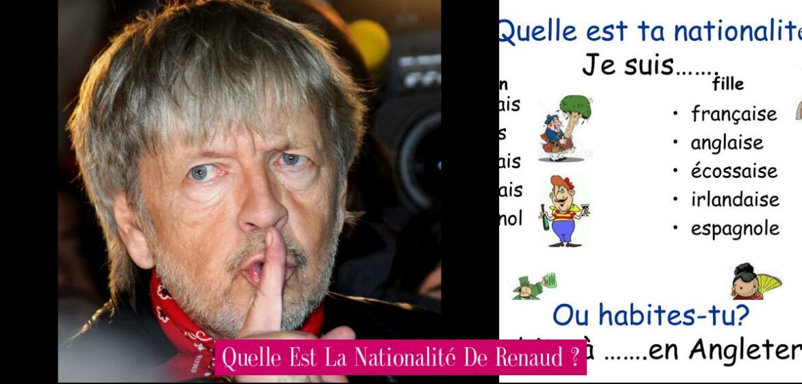quelle-est-la-nationalite-de-renaud