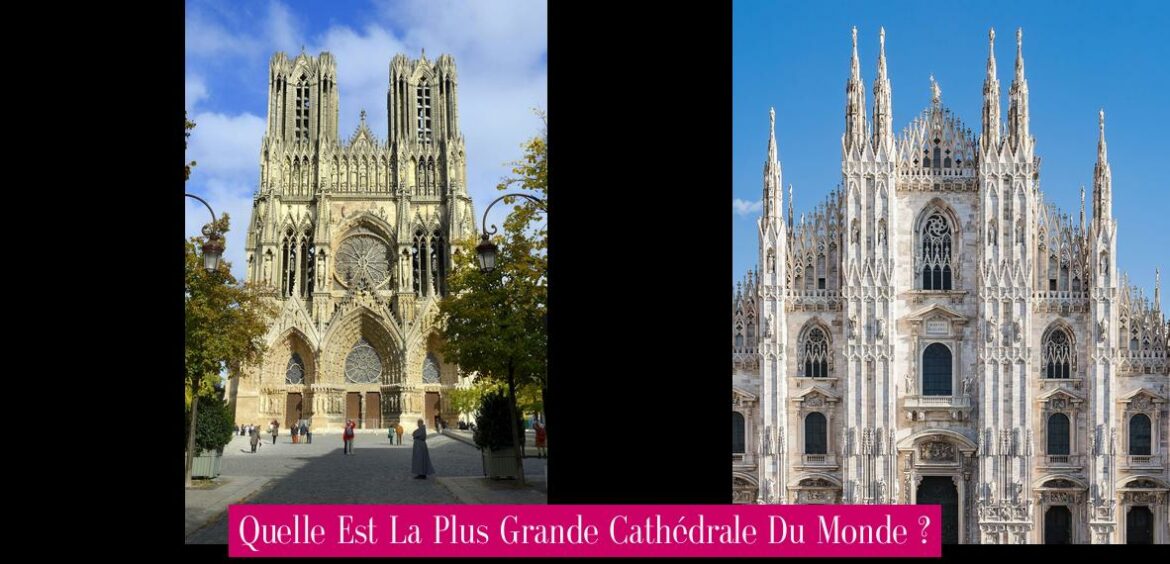 quelle-est-la-plus-grande-cathedrale-du-monde