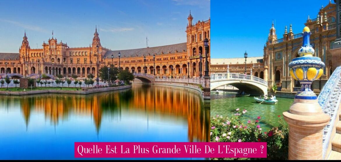 quelle-est-la-plus-grande-ville-de-l-espagne