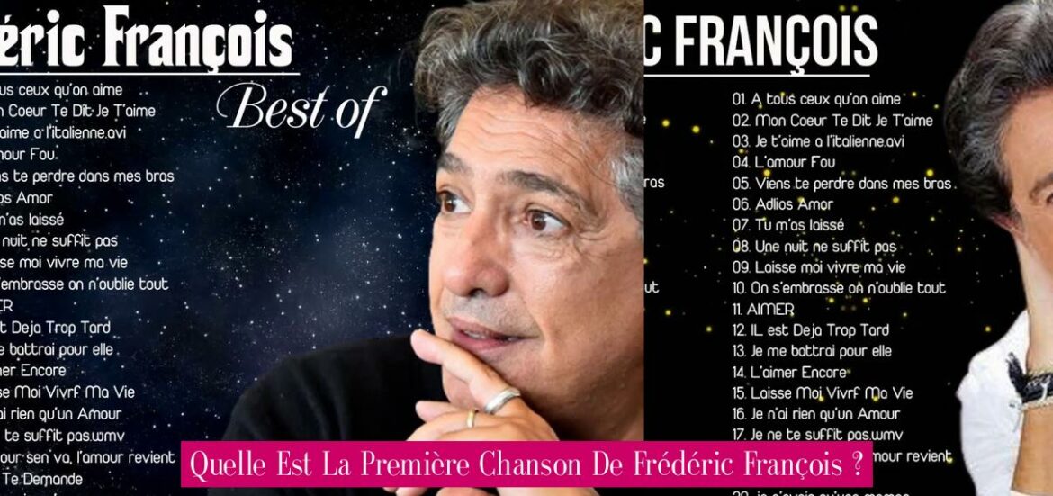 quelle-est-la-premiere-chanson-de-frederic-francois