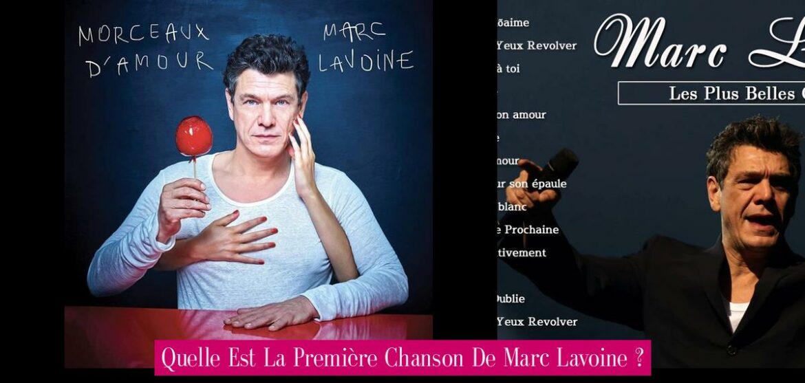 quelle-est-la-premiere-chanson-de-marc-lavoine