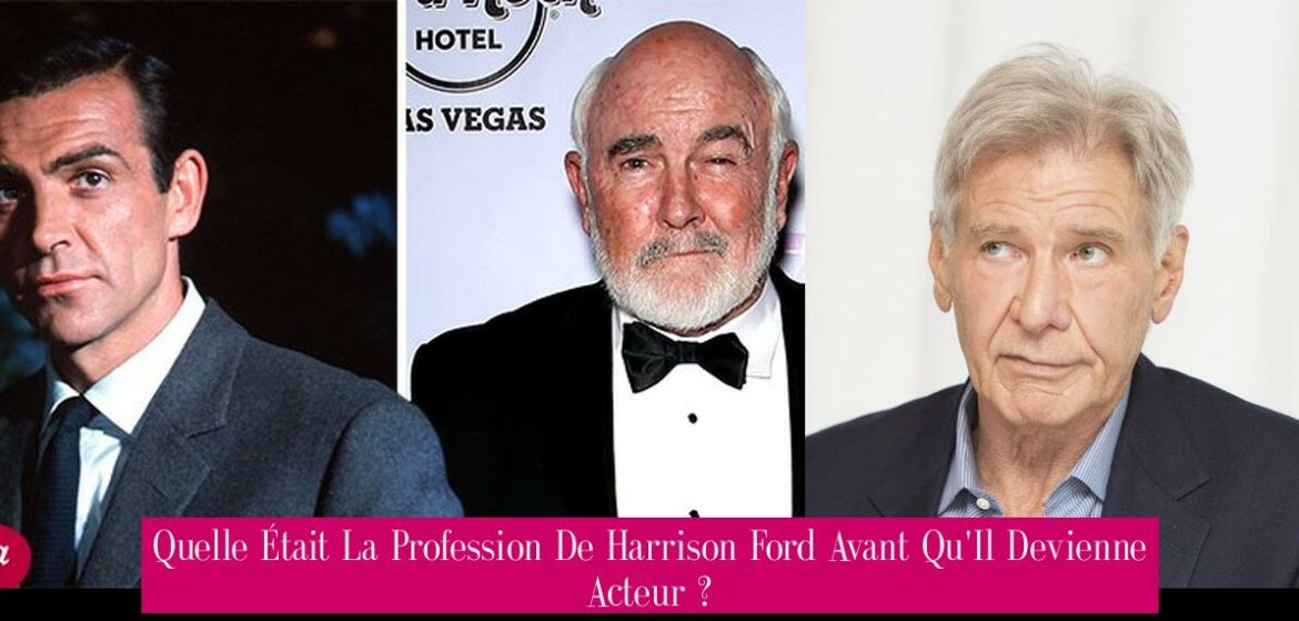 quelle-etait-la-profession-de-harrison-ford-avant-qu-il-devienne-acteur