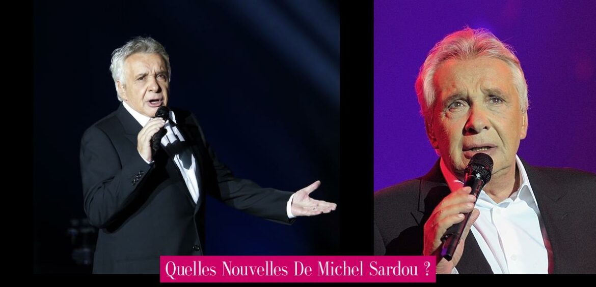 quelles-nouvelles-de-michel-sardou