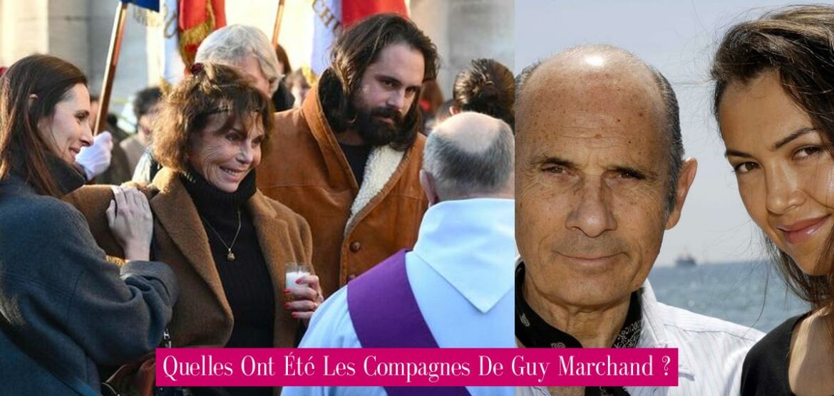 quelles-ont-ete-les-compagnes-de-guy-marchand