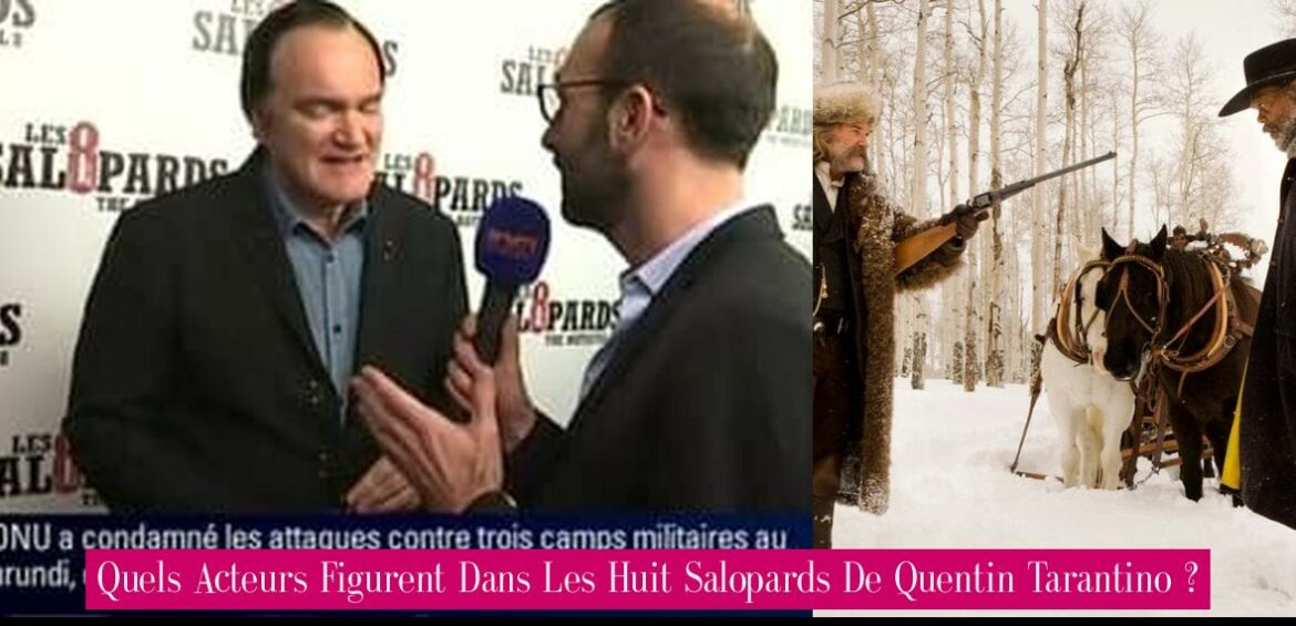 quels-acteurs-figurent-dans-les-huit-salopards-de-quentin-tarantino