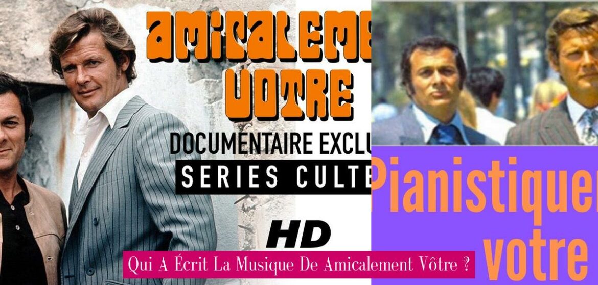 qui-a-ecrit-la-musique-de-amicalement-votre