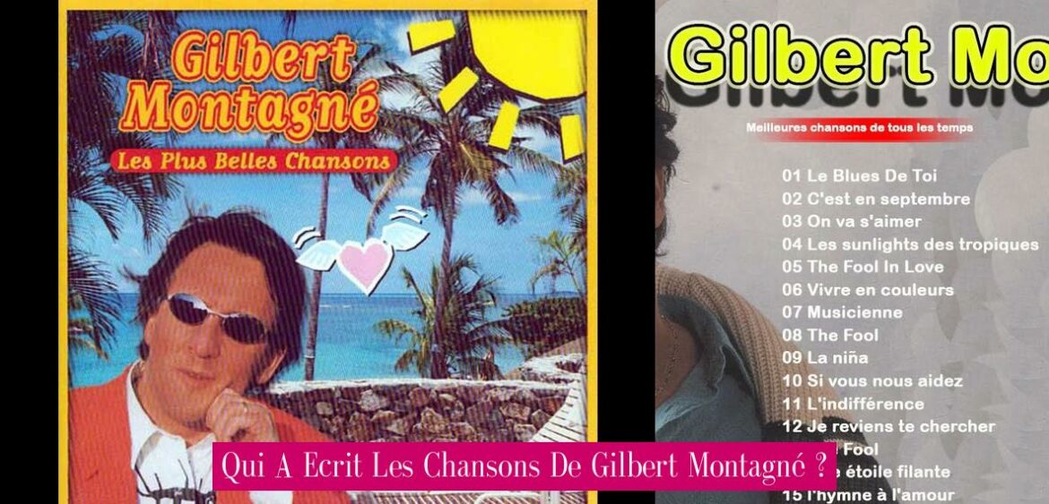 qui-a-ecrit-les-chansons-de-gilbert-montagne