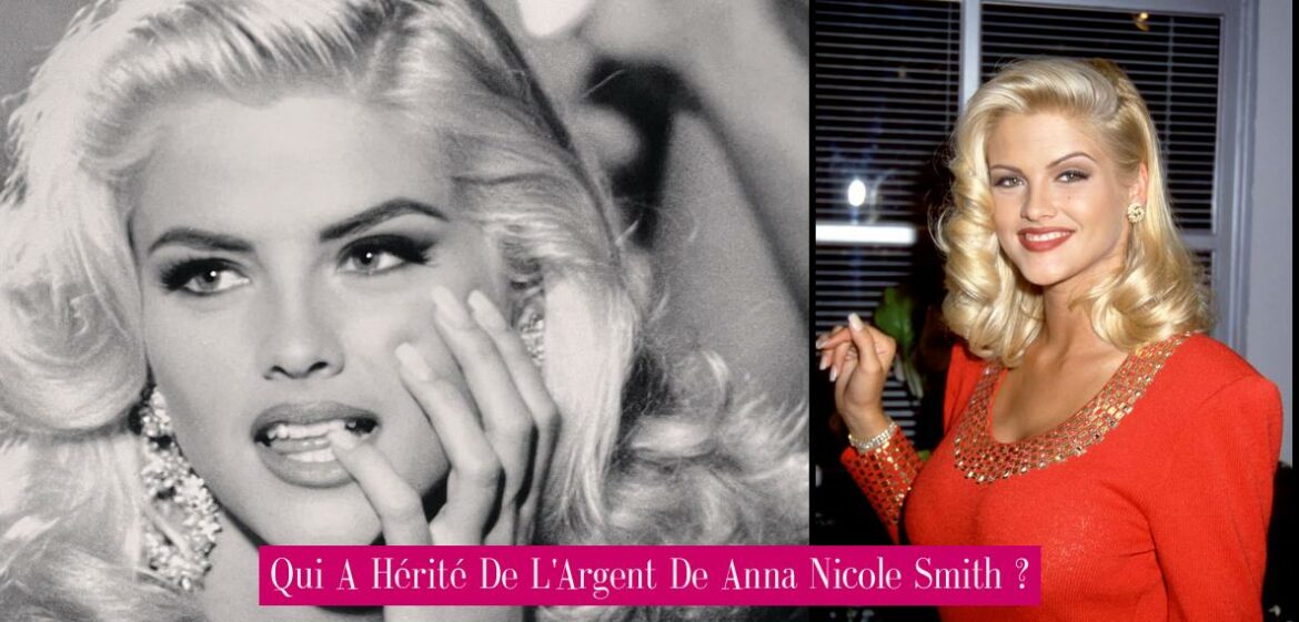 qui-a-herite-de-l-argent-de-anna-nicole-smith