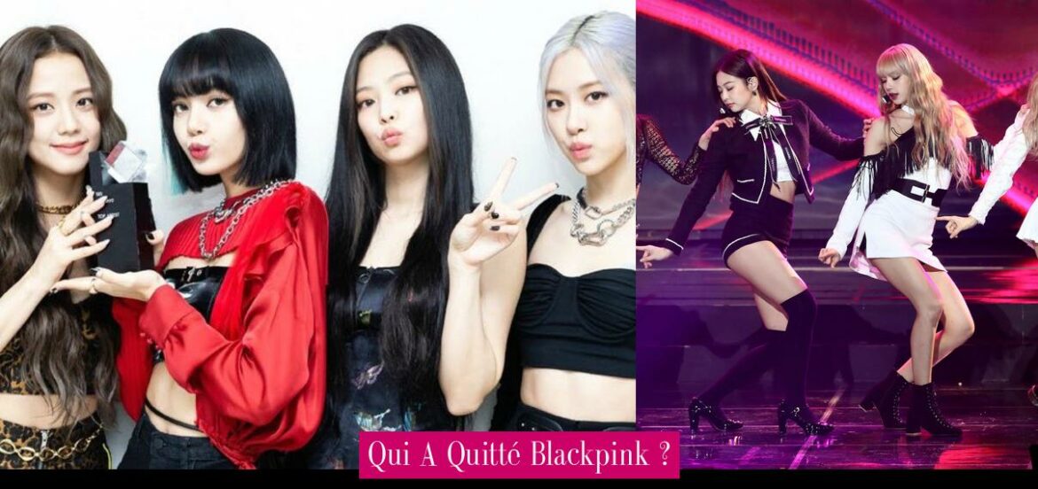 qui-a-quitte-blackpink