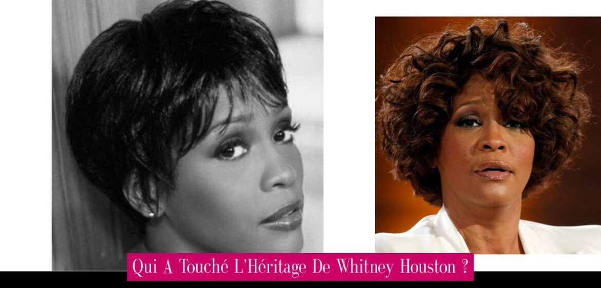 qui-a-touche-l-heritage-de-whitney-houston