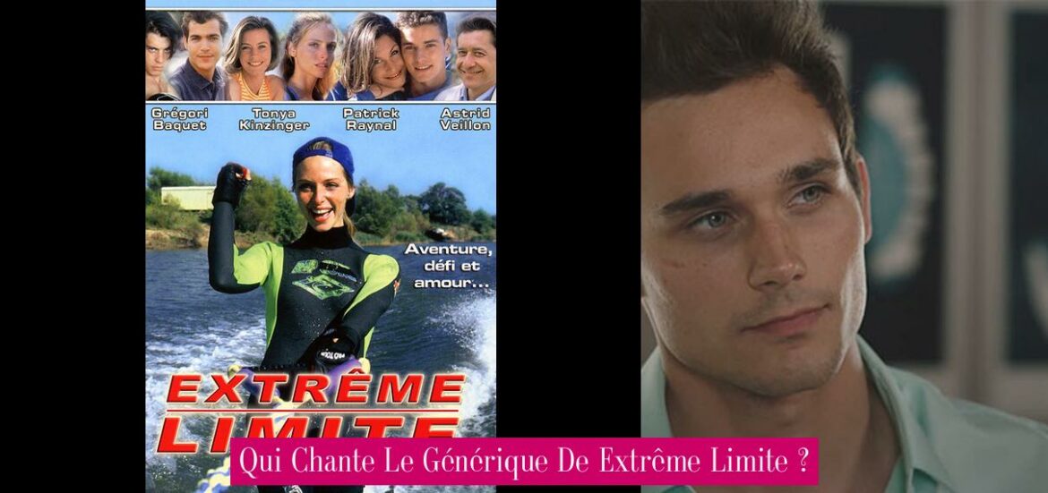 qui-chante-le-generique-de-extreme-limite