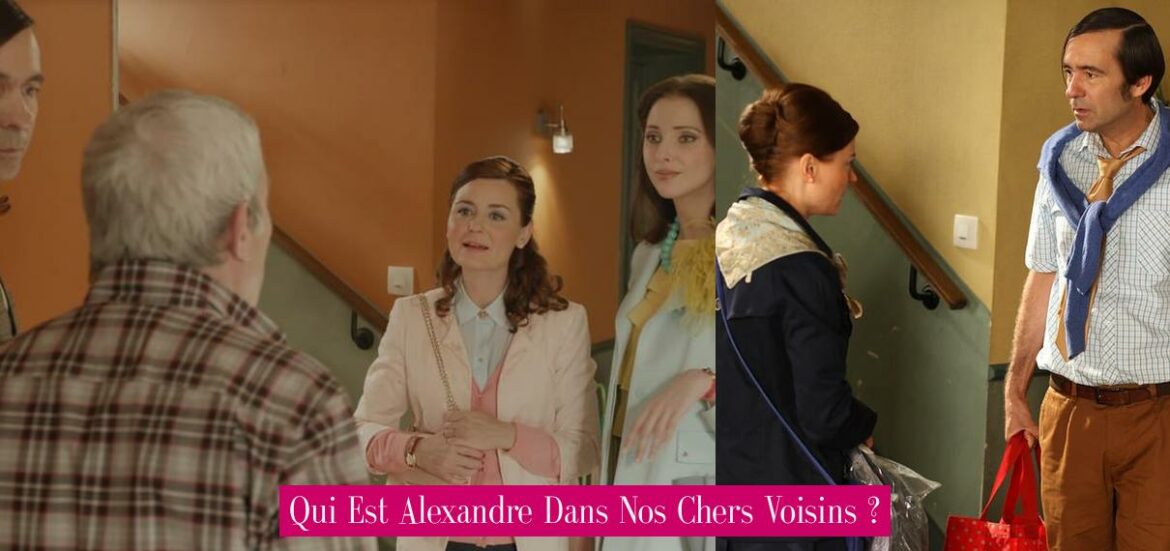 qui-est-alexandre-dans-nos-chers-voisins