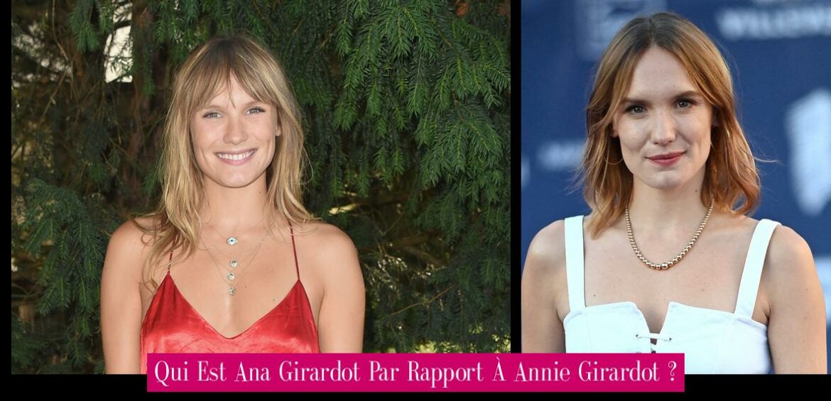 qui-est-ana-girardot-par-rapport-a-annie-girardot