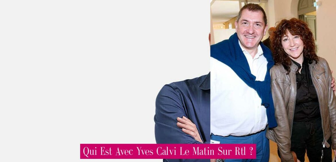 qui-est-avec-yves-calvi-le-matin-sur-rtl