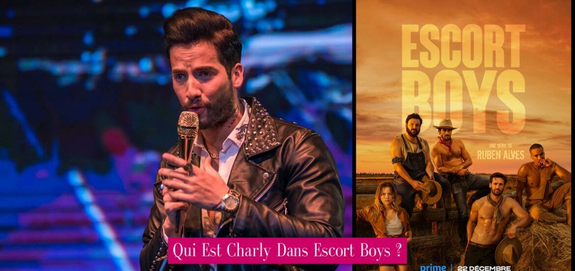 qui-est-charly-dans-escort-boys