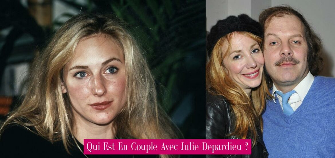 qui-est-en-couple-avec-julie-depardieu