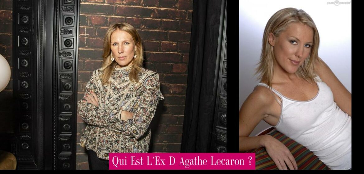 qui-est-l-ex-d-agathe-lecaron