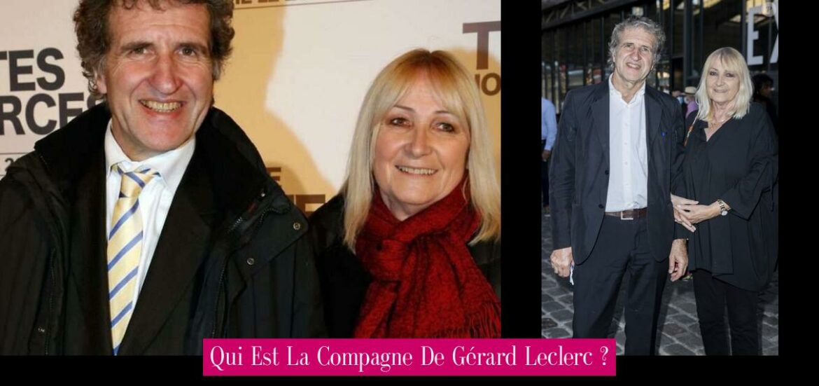 qui-est-la-compagne-de-gerard-leclerc