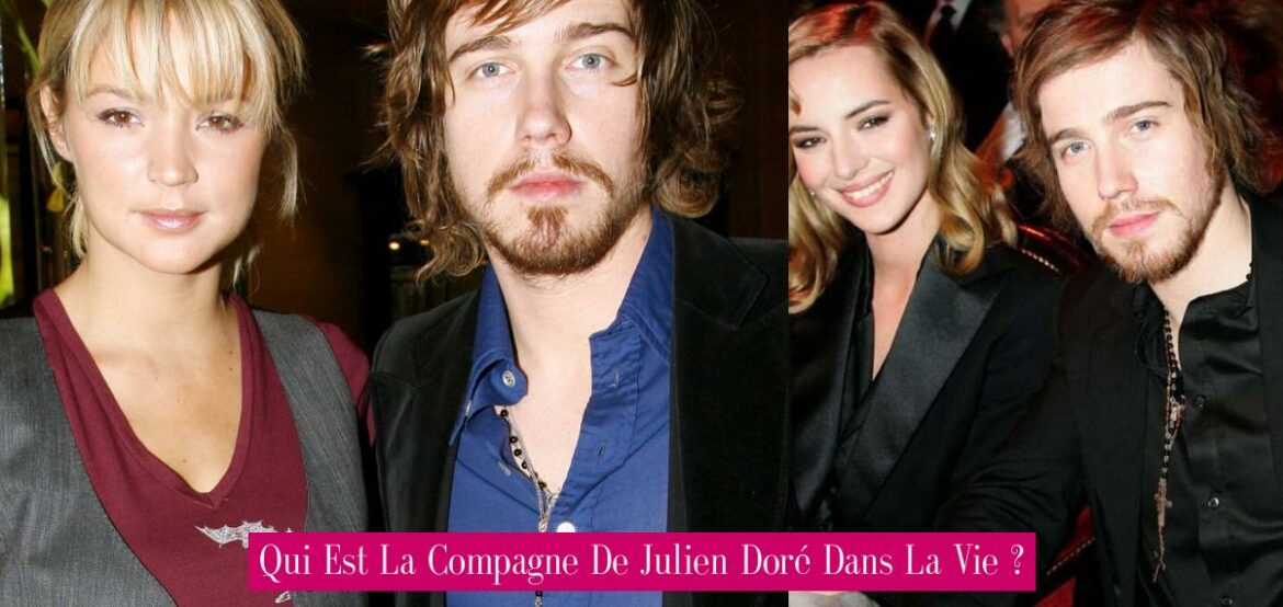 qui-est-la-compagne-de-julien-dore-dans-la-vie