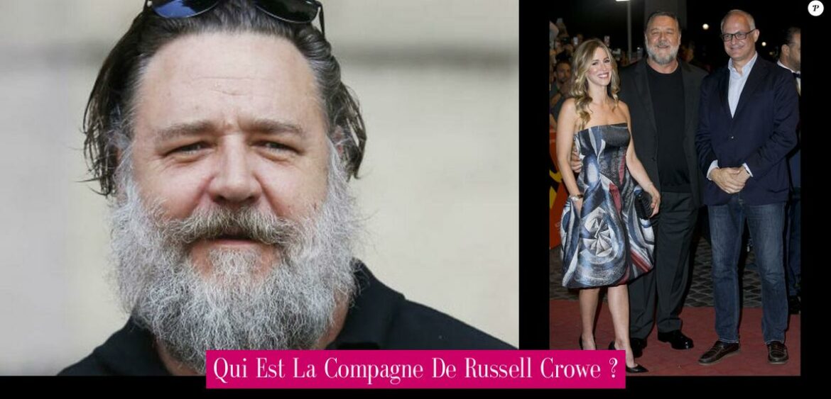 qui-est-la-compagne-de-russell-crowe