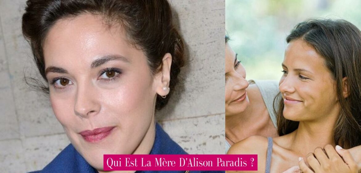 qui-est-la-mere-d-alison-paradis