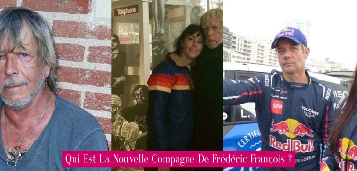 qui-est-la-nouvelle-compagne-de-frederic-francois