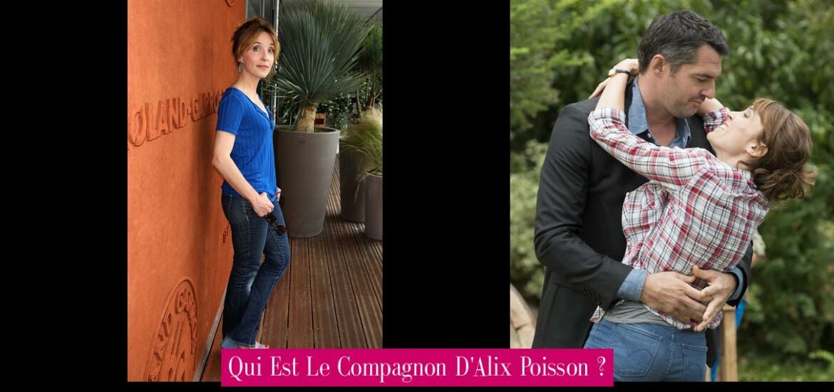 qui-est-le-compagnon-d-alix-poisson