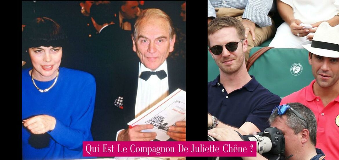 qui-est-le-compagnon-de-juliette-chene