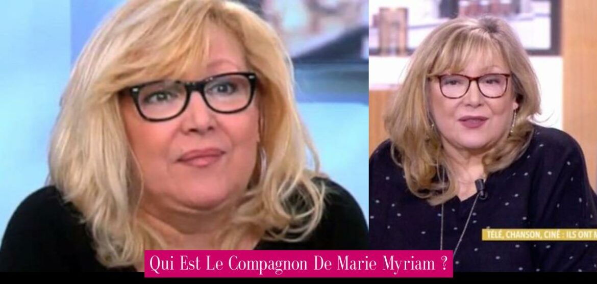 qui-est-le-compagnon-de-marie-myriam
