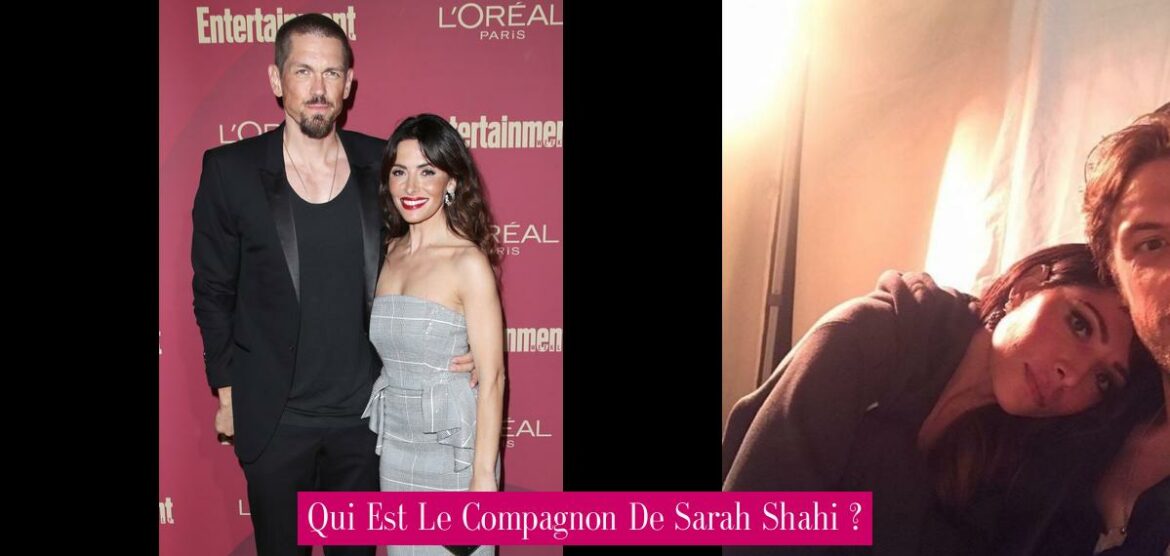 qui-est-le-compagnon-de-sarah-shahi