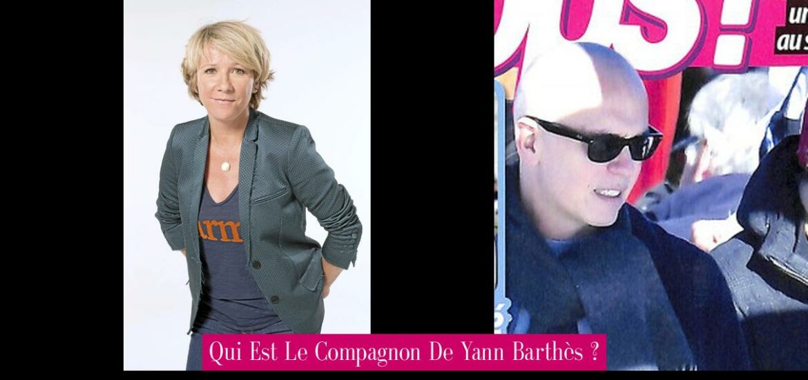 qui-est-le-compagnon-de-yann-barthes