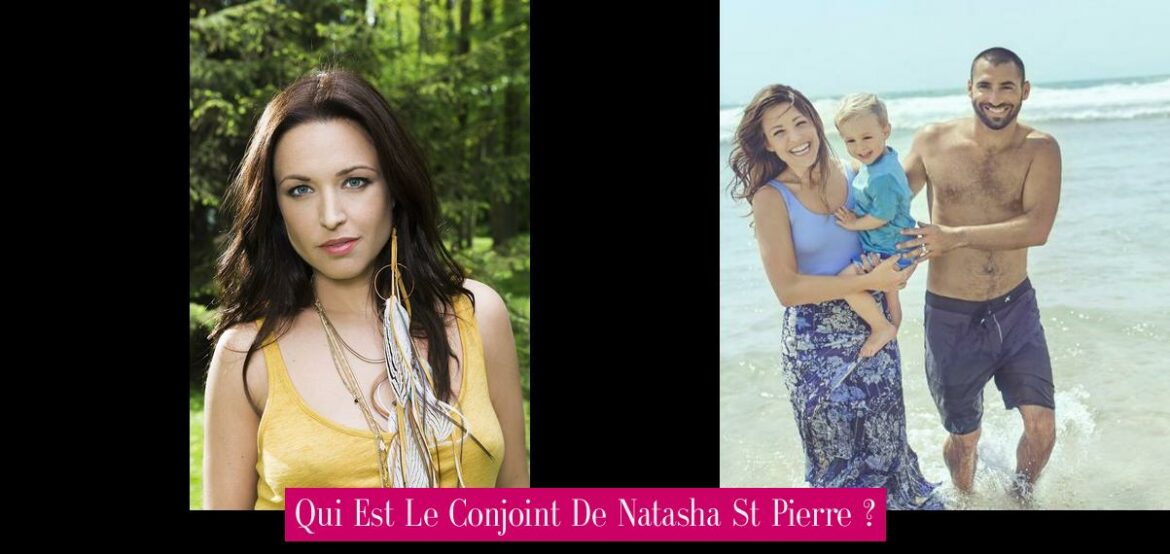 qui-est-le-conjoint-de-natasha-st-pierre