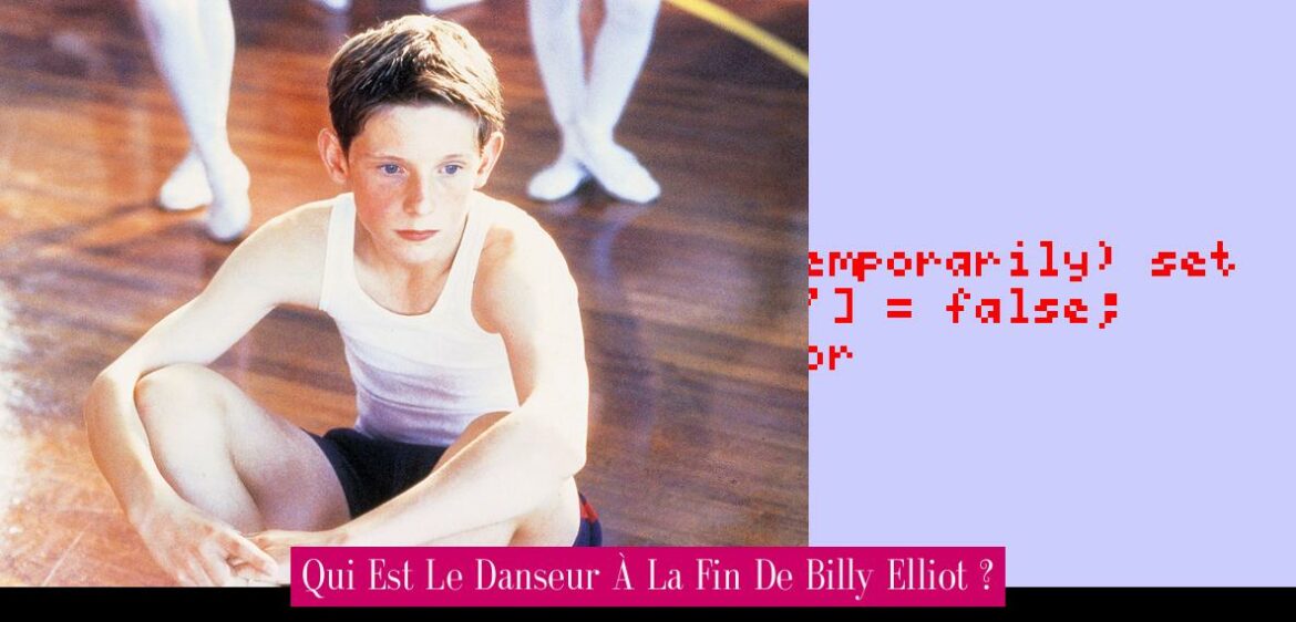 qui-est-le-danseur-a-la-fin-de-billy-elliot