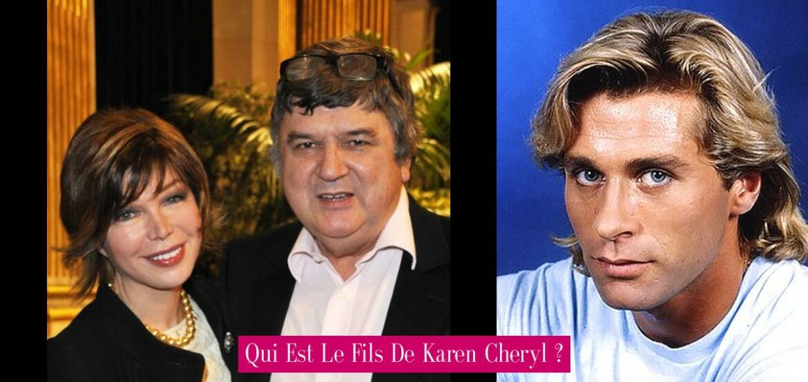 qui-est-le-fils-de-karen-cheryl