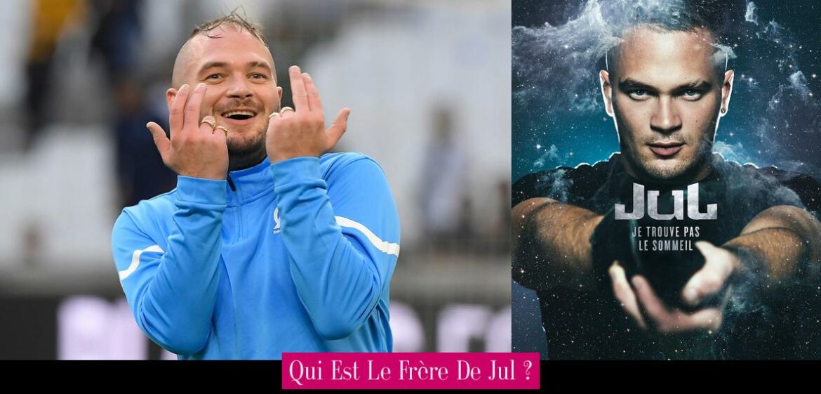 qui-est-le-frere-de-jul
