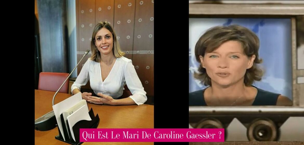 qui-est-le-mari-de-caroline-gaessler