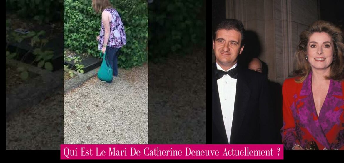 qui-est-le-mari-de-catherine-deneuve-actuellement
