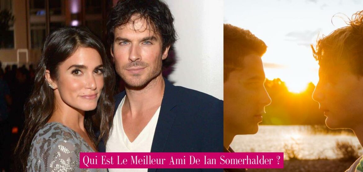 qui-est-le-meilleur-ami-de-ian-somerhalder