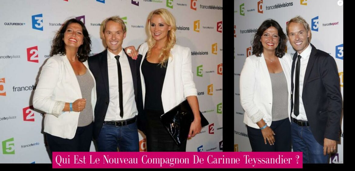 qui-est-le-nouveau-compagnon-de-carinne-teyssandier